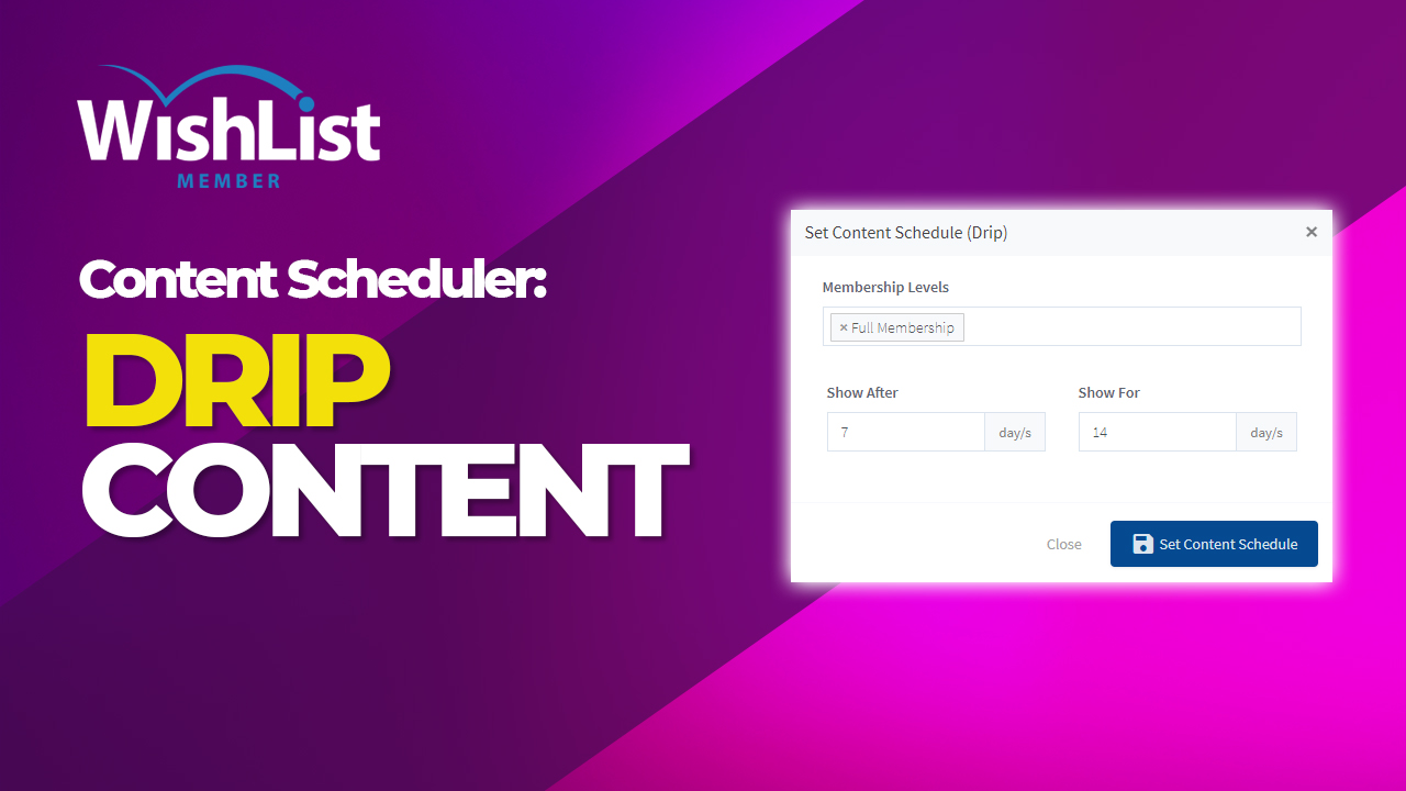 Read more about the article Feature: Content Scheduler – How to Drip Content In WishList Member