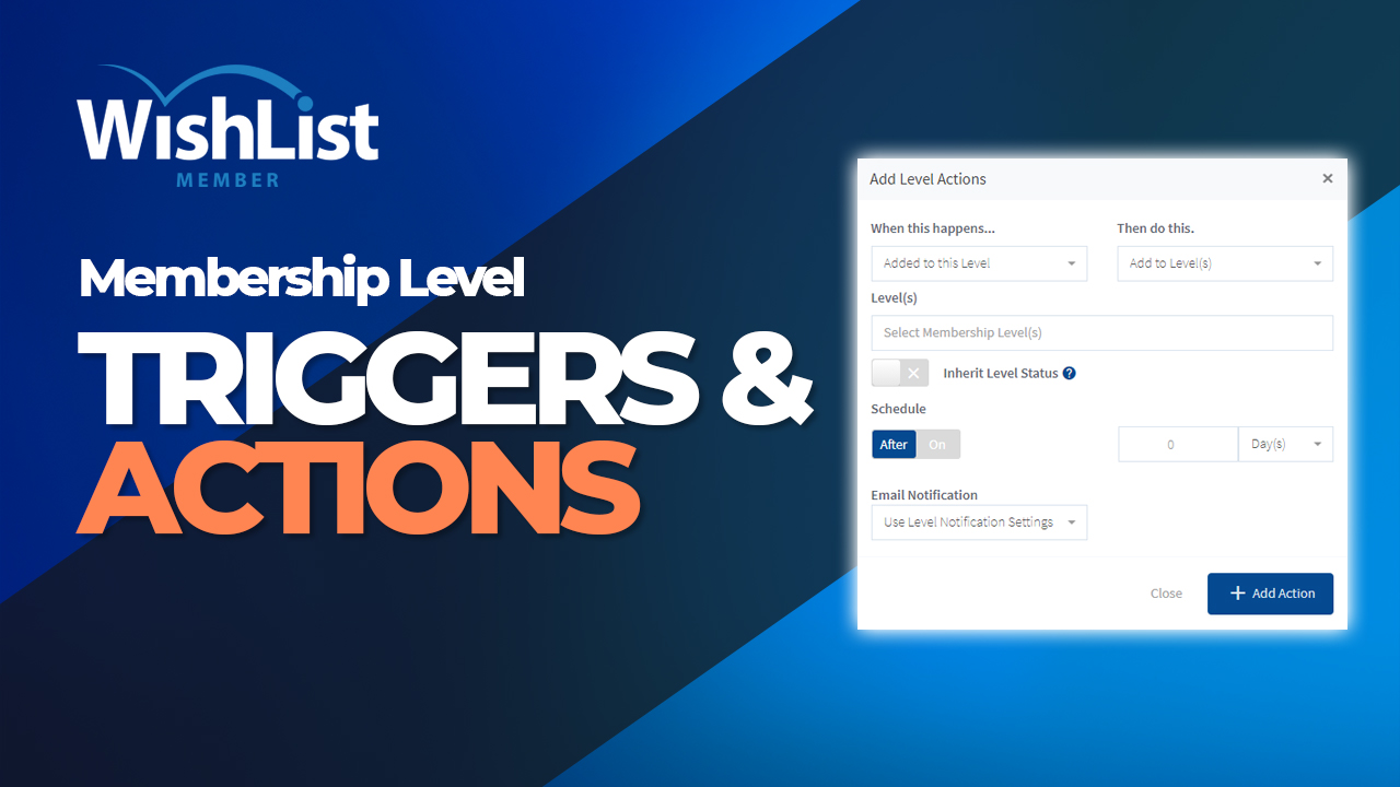 Read more about the article Feature: Membership Level Triggers and Actions