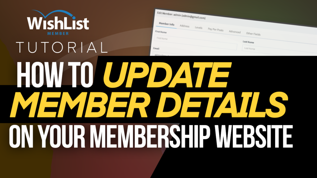How to Update Member Details On Your Membership Site