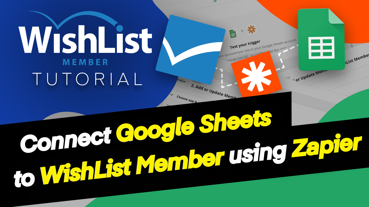 Read more about the article How To Connect Google Sheets to WishList Member Using Zapier