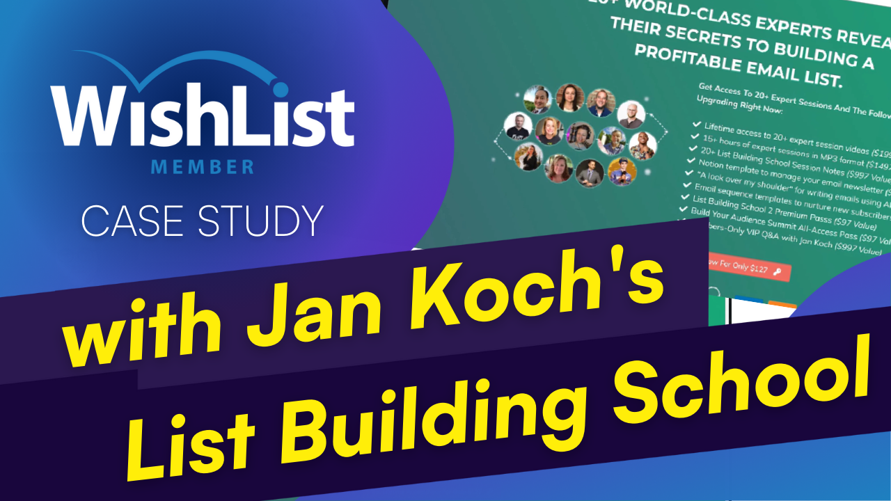 Read more about the article List Building School: A Virtual Summit Membership Site Built with WishList Member