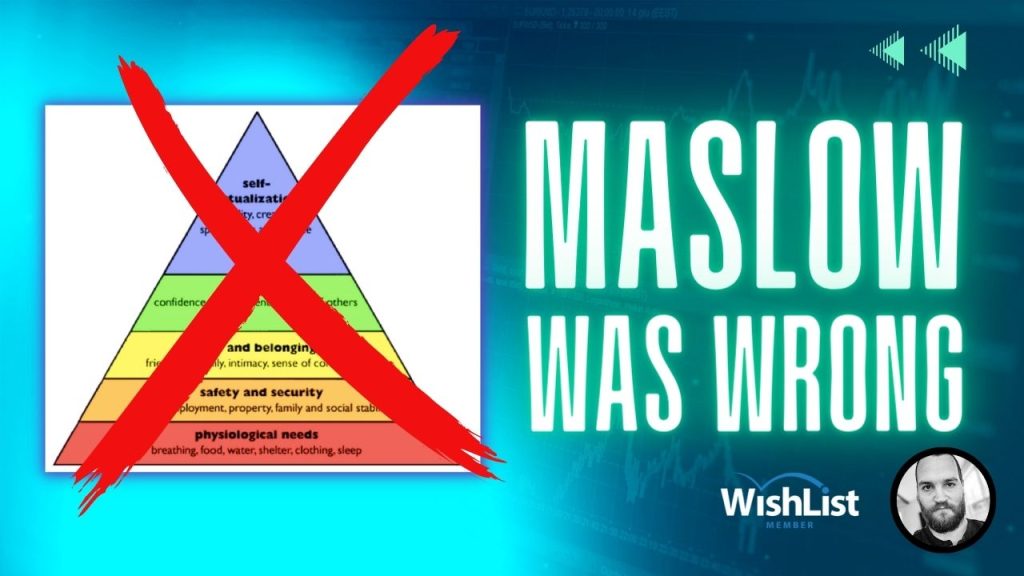 Maslow Was Wrong