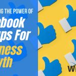 Harnessing the Power of Facebook Groups for Business Growth