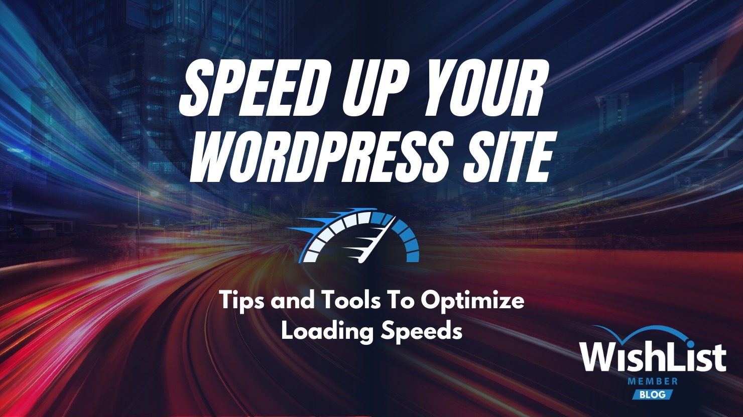 Read more about the article How To Boost WordPress Website Speed: Tips and Tools for Lightning Load Times