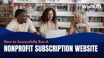 Hw to successfully run a nonprofit subscription website