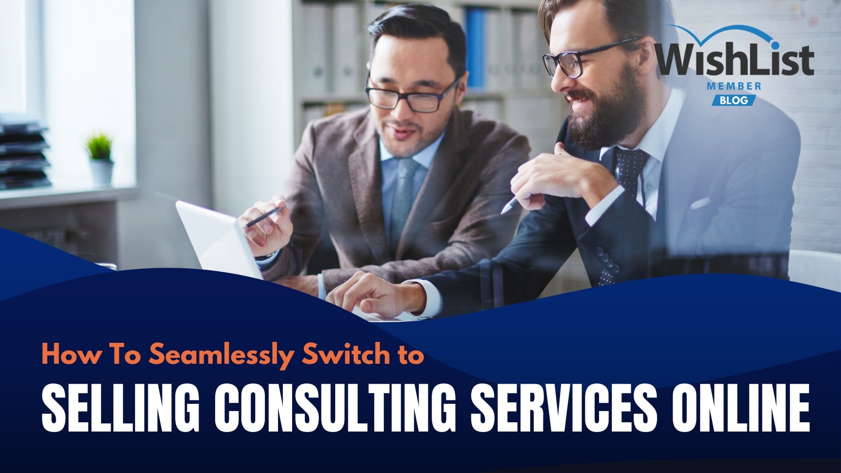 Read more about the article How To Transition To Selling Consulting Services Online