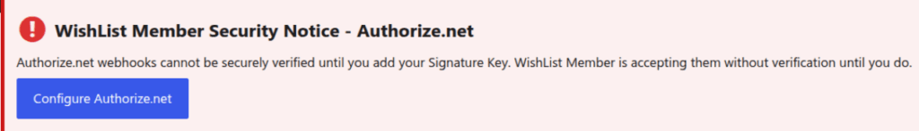 WishList Member Security Notice for Authorize.net, asking you to add your Signature Key.