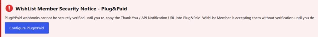 WishList Member Security Notice for Plug&Paid, asking you to re-copy the Thank You / API Notification URL.
