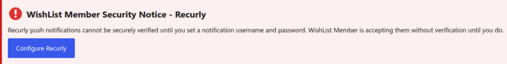 WishList Member Security Notice for Recurly, asking you to set a notification username and password.